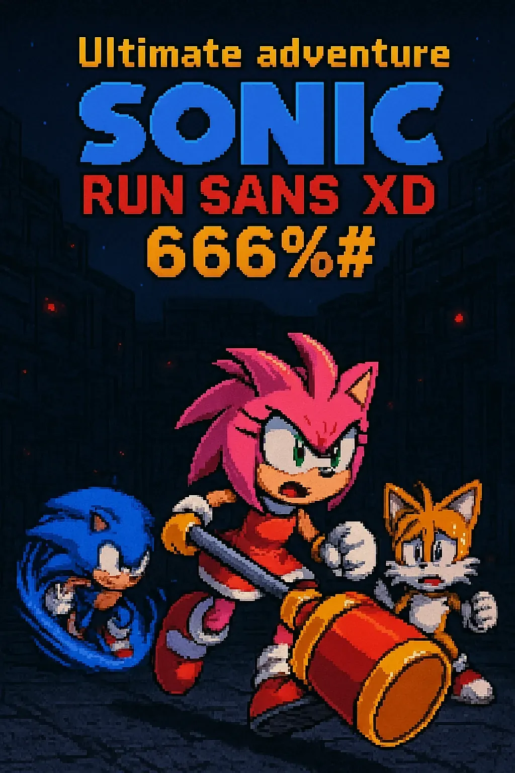 Ultimate adventure Sonic RUN SANS XD 666%# | Astrocade