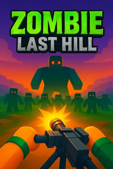 【ZOMBIE】 LAST HILL by GameNaga