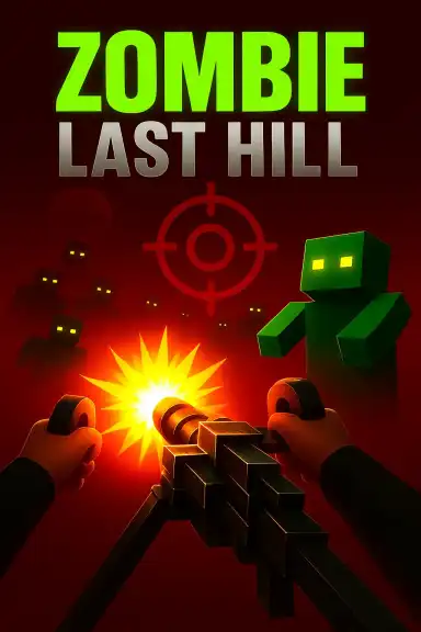 【ZOMBIE】 LAST HILL by GameNaga
